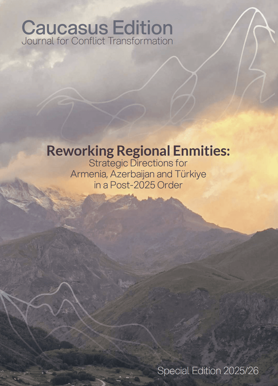 Reworking Regional Enmities: Strategic Directions for Armenia, Azerbaijan and Türkiye in a Post-2025 Order